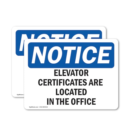 Signmission Elevator Certificates Are Located In The Office, 14 in W x Rectangle, Vinyl Decal OS-2PACK-NS-D-1014-L-11716
